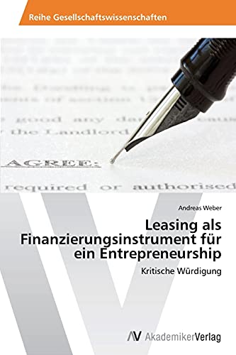 Leasing als Finanzierungsinstrument für ein Entrepreneurship: Kritische Würdigung