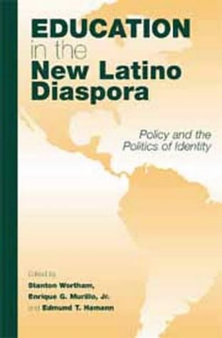 Education in the New Latino Diaspora: Policy and the Politics of Identity (Sociocultural Studies in Educational Policy Formation and Appropriation, V. 2, Band 2)