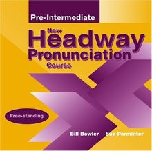 New Headway Pronunciation Course: Pre-intermediate level (New Headway English Course)