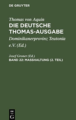 Die deutsche Thomas-Ausgabe, Band 22, Masshaltung (2. Teil): II¿II: 151¿170