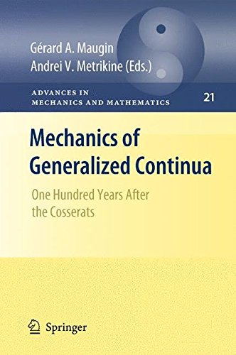 Mechanics of Generalized Continua: One Hundred Years After the Cosserats (Advances in Mechanics and Mathematics)