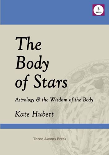 The Body of Stars: Astrology & the Wisdom of the Body