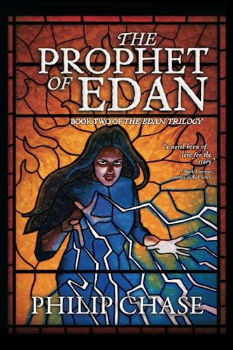Philip Chase The Prophet Of Edan, Book Two Of The Edan Trilogy