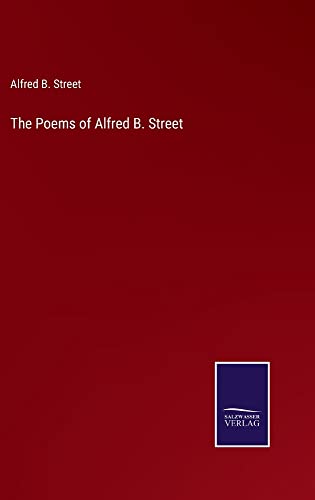 The Poems of Alfred B. Street