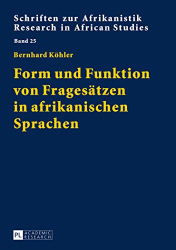 Form und Funktion von Fragesätzen in afrikanischen Sprachen (Schriften zur Afrikanistik /Research in African Studies)