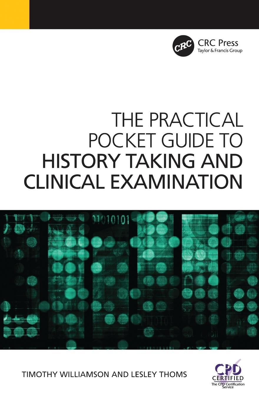 The Practical Pocket Guide to History Taking and Clinical Examination