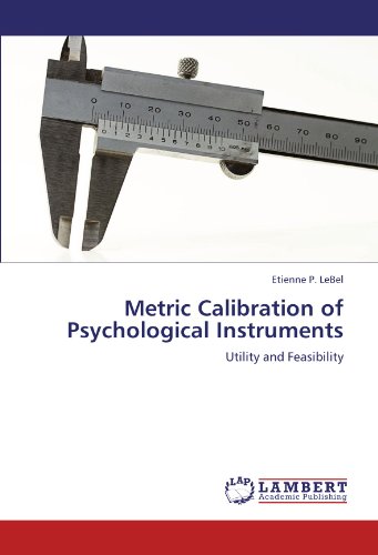 Metric Calibration of Psychological Instruments: Utility and Feasibility