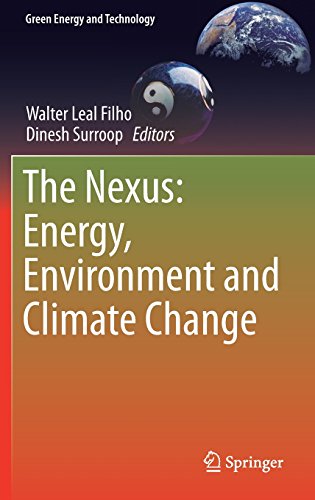 The Nexus: Energy, Environment and Climate Change (Green Energy and Technology)