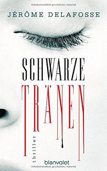 Schwarze Tränen: Thriller