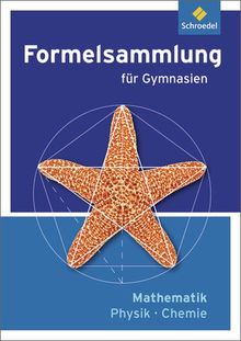 Formelsammlung Mathematik / Physik / Chemie - Ausgabe 2012: Ausgabe für Gymnasien