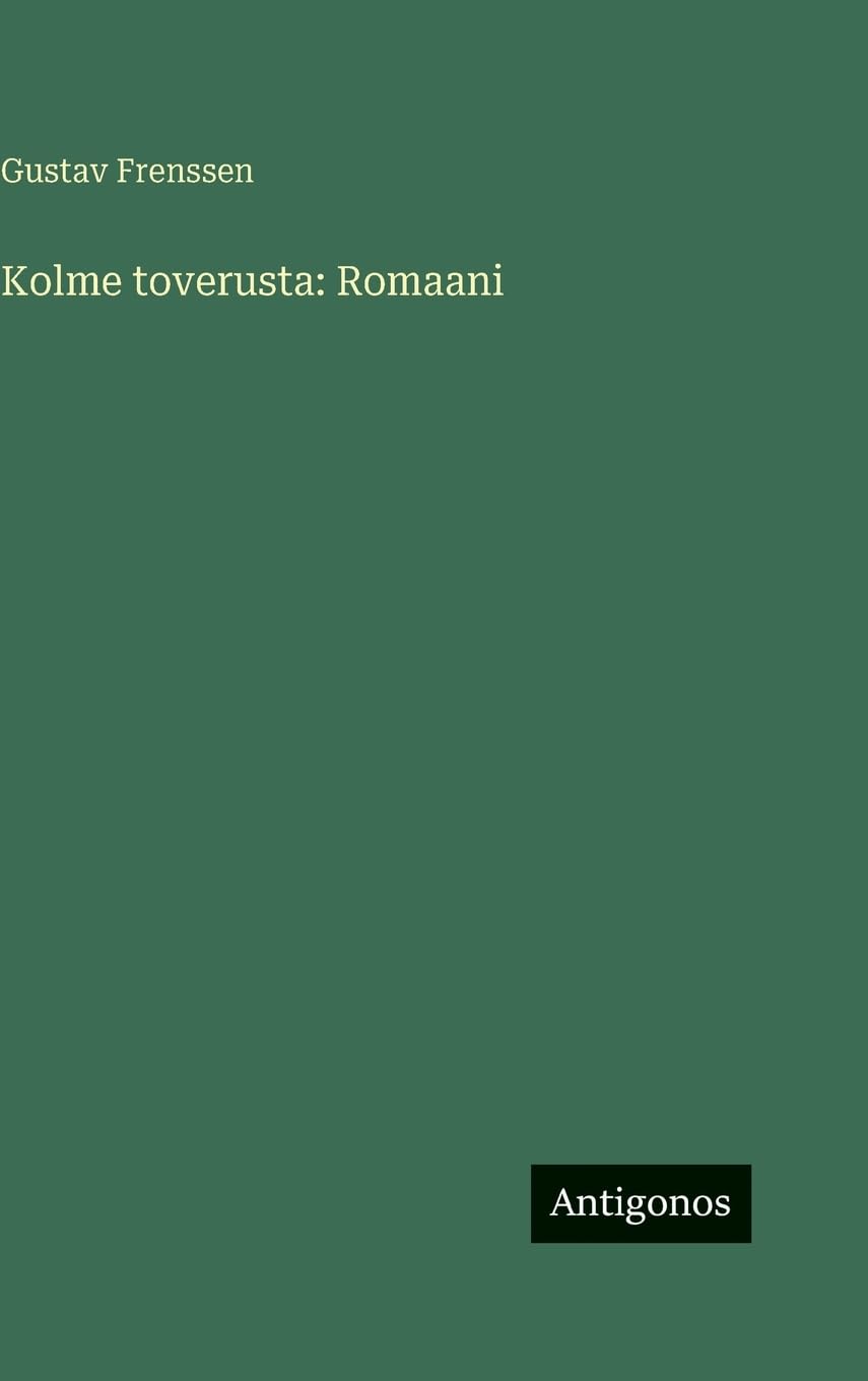 Kolme toverusta: Romaani