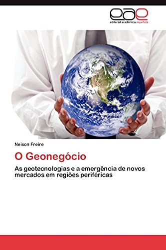 O Geonegócio: As geotecnologias e a emergência de novos mercados em regiões periféricas