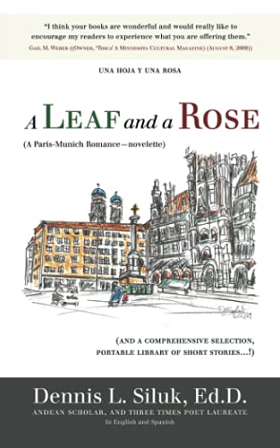 A Leaf and a Rose (A Paris-Munich Romance?novelette): (And a comprehensive selection, portable library of new stories?!) Vol. III