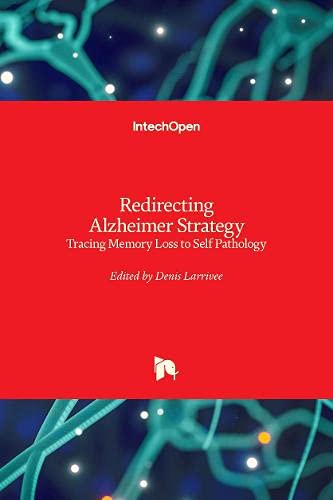 Redirecting Alzheimer Strategy: Tracing Memory Loss to Self Pathology