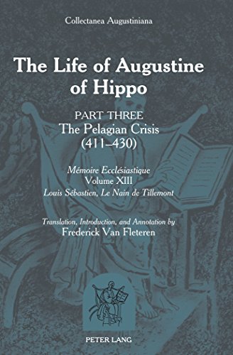 The Life of Augustine of Hippo: Part Three: The Pelagian Crisis (411-430) (Memoire Ecclesiastique)