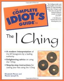Complete Idiot's Guide to the I Ching (The Complete Idiot's Guide)