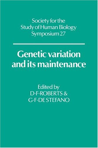 Genetic Variation and its Maintenance (Society for the Study of Human Biology Symposium Series, Band 27)