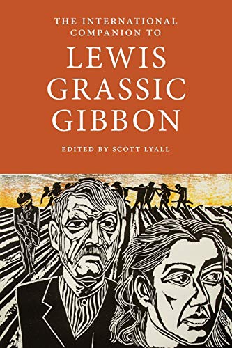 International Companion to Lewis Grassic Gibbon (International Companions to Scottish Literature)
