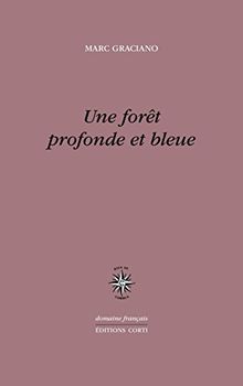 Une forêt profonde et bleue
