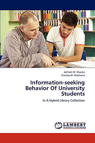 Information-seeking Behavior Of University Students: In A Hybrid Library Collection