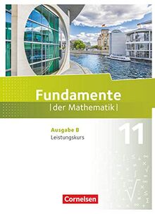 Fundamente der Mathematik - Ausgabe B - 11. Schuljahr - Leistungskurs: Schülerbuch