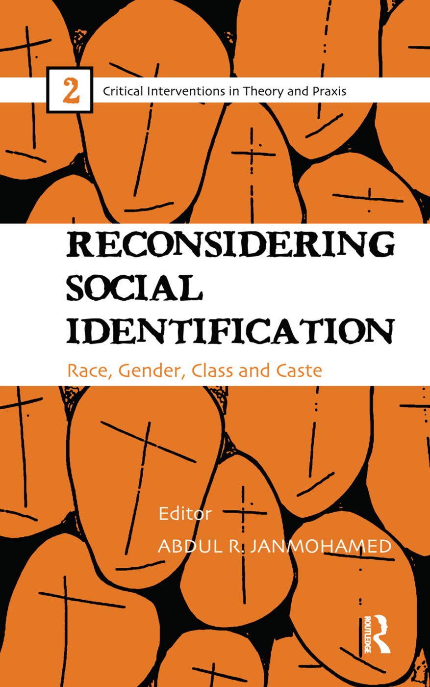 Reconsidering Social Identification: Race, Gender, Class and Caste (Critical Interventions in Theory and Praxis, 2, Band 2)