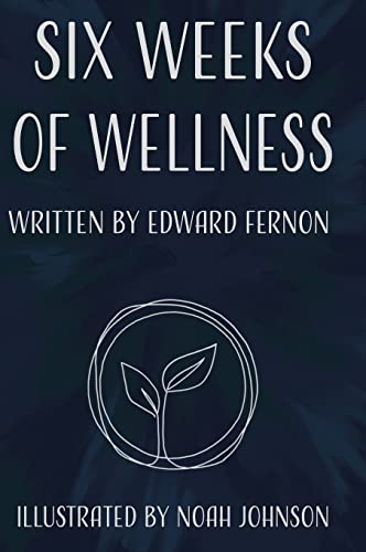 Six Weeks of Wellness