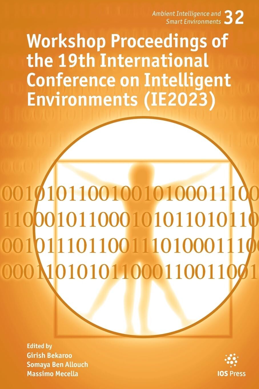 Workshop Proceedings of the 19th International Conference on Intelligent Environments (IE2023)