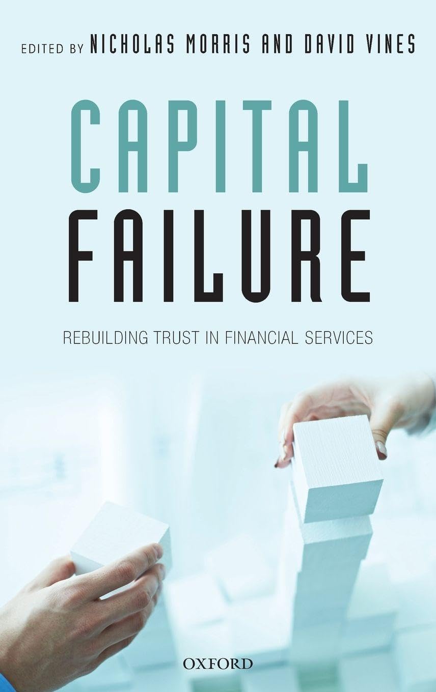 Capital Failure: Rebuilding Trust in Financial Services