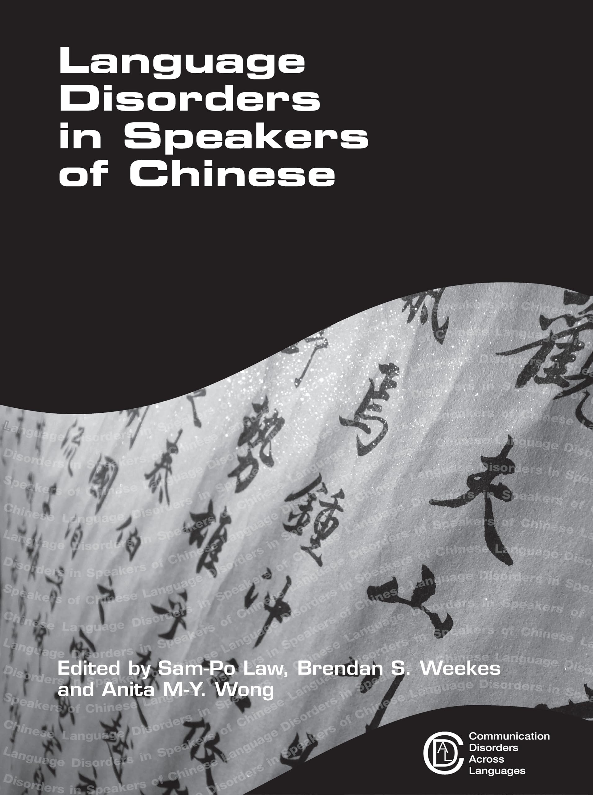 Language Disorders in Speakers of Chinese (Communication Disorders Across Languages, Band 3)