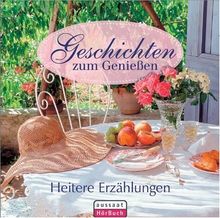 Geschichten zum Genießen. CD. . Heitere Erzählungen