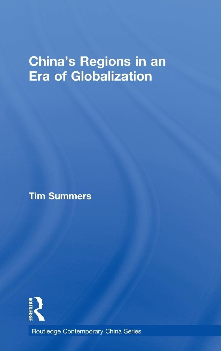 China's Regions in an Era of Globalization (Routledge Contemporary China)