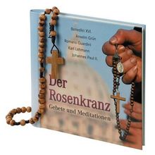 Der Rosenkranz: Gebete und Meditationen