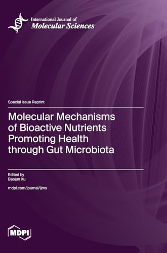 Molecular Mechanisms of Bioactive Nutrients Promoting Health through Gut Microbiota