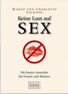 Keine Lust auf Sex: Die besten Ausreden für Frauen und Männer