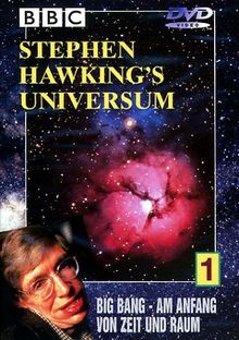 Stephen Hawking's Universum Teil 1 - Big Bang: Am Anfang von Zeit und Raum