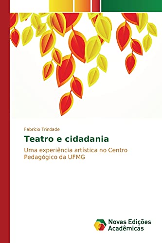 Teatro e cidadania: Uma experiência artística no Centro Pedagógico da UFMG