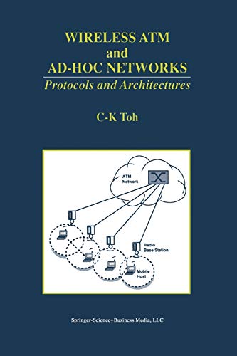 Wireless Atm and Ad-Hoc Networks: Protocols and Architectures