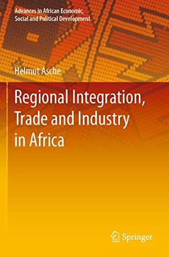 Regional Integration, Trade and Industry in Africa (Advances in African Economic, Social and Political Development)