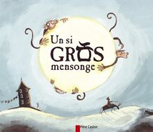 Un si gros mensonge : un conte de la tradition tibétaine