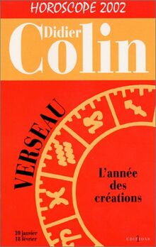 Verseau, l'année des créations. Horoscope 2002