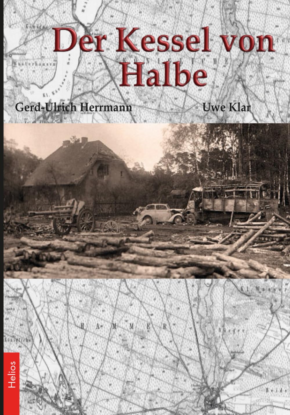 Der Kessel von Halbe: Von Oder und Neiße bis zur Elbe