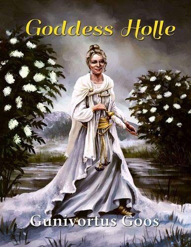 Gunivortus Goos Goddess Holle
