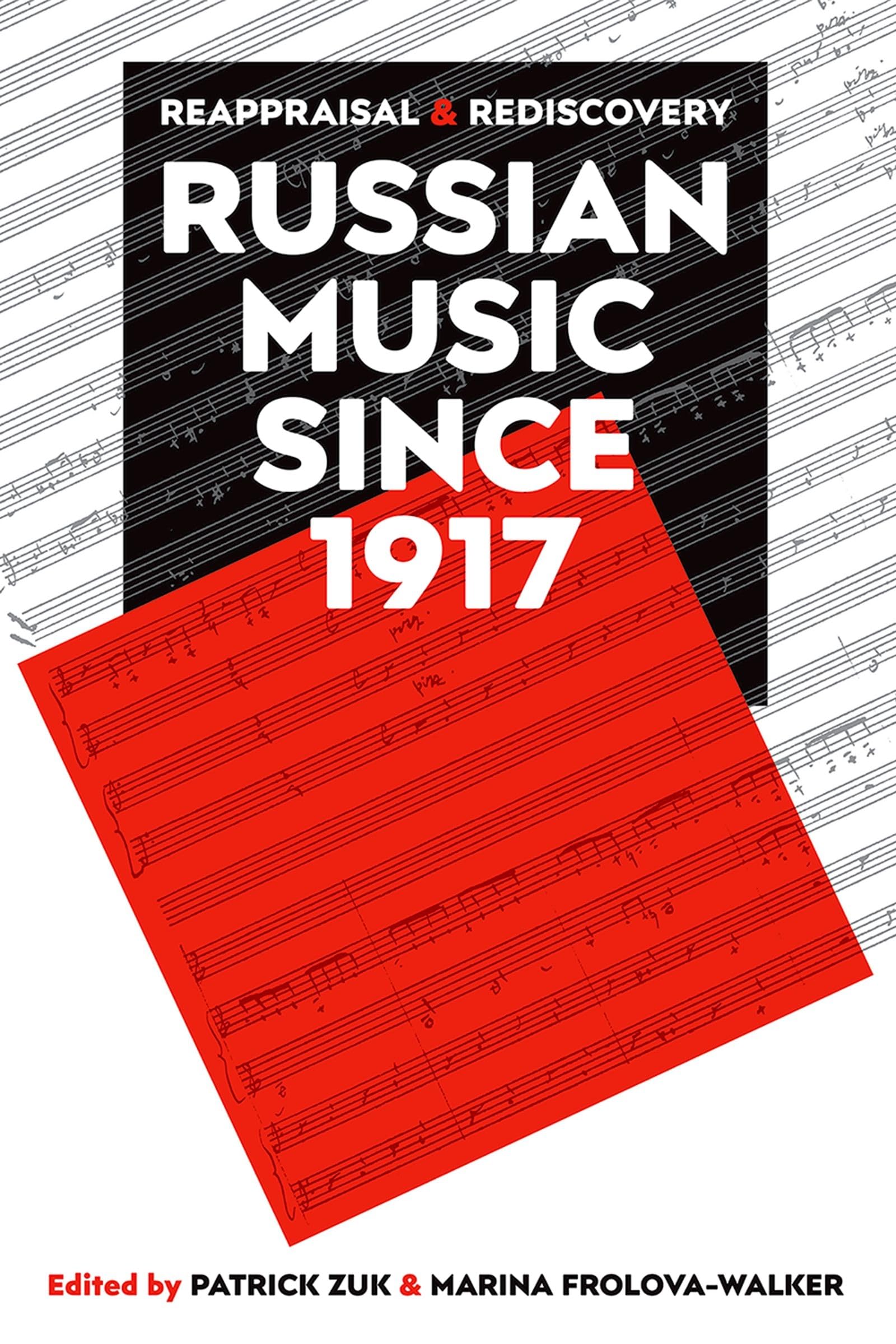 PBA 209 RUSSIAN MUSIC SINCE 1917 C: Reappraisal and Rediscovery (Proceedings of the British Academy, 209, Band 209)