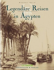 Legendäre Reisen in Ägypten