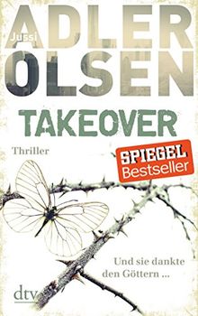 TAKEOVER. Und sie dankte den Göttern ...: Thriller