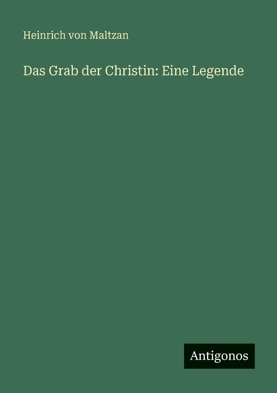 Das Grab der Christin: Eine Legende