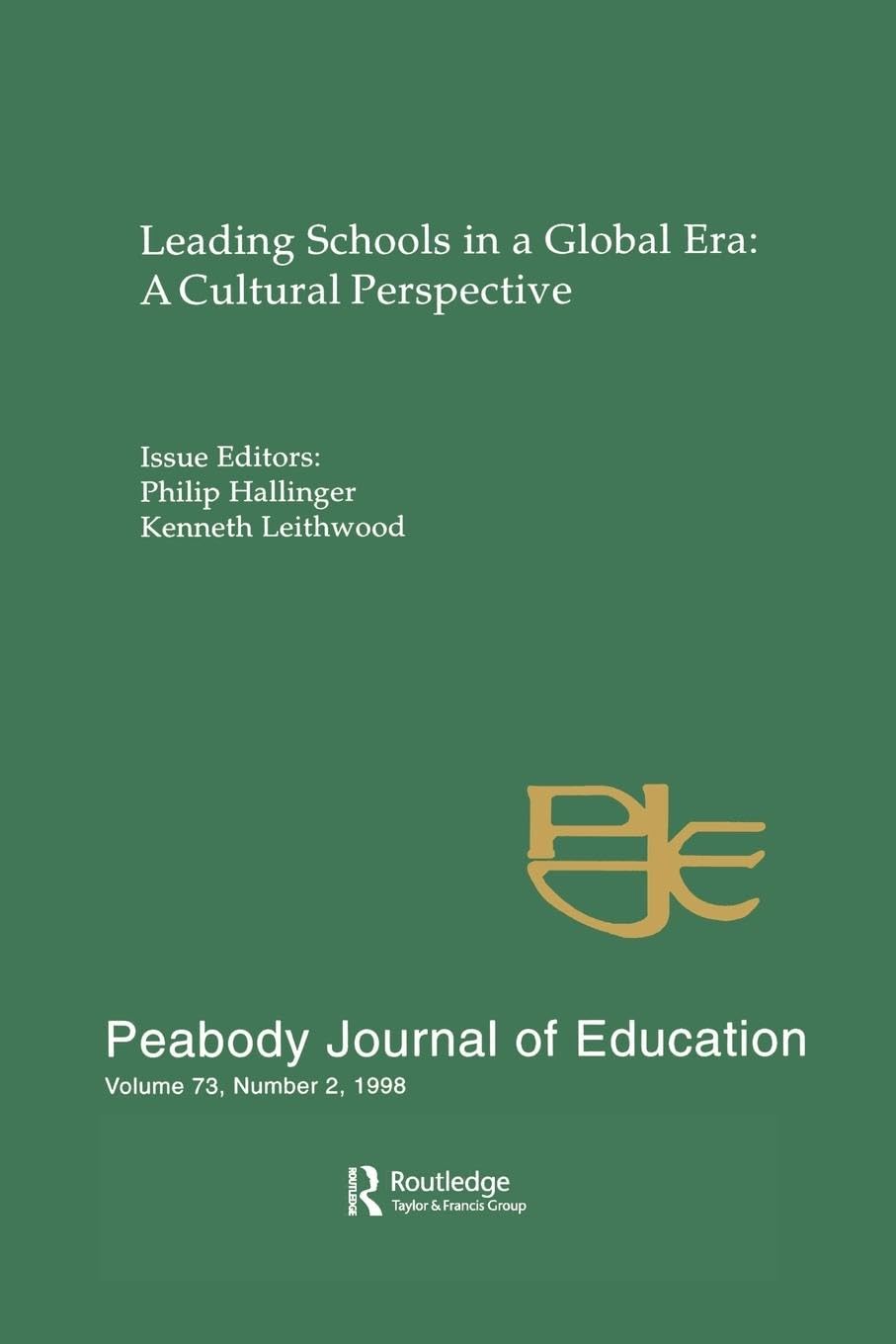 Leading Schools in a Global Era: A Cultural Perspective: A Special Issue of the Peabody Journal of Education (Peabody Journal of Education, Vol 73, No 2)