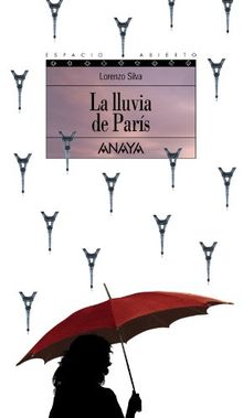 La lluvia de París (Libros Para Jóvenes - Espacio Abierto)