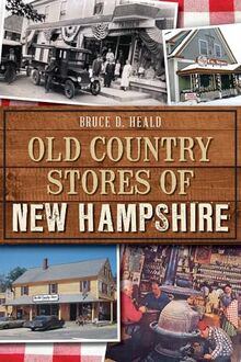 Old Country Stores of New Hampshire (Landmarks)